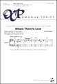 Where There Is Love SAB choral sheet music cover